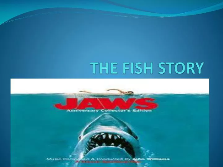 the fish story