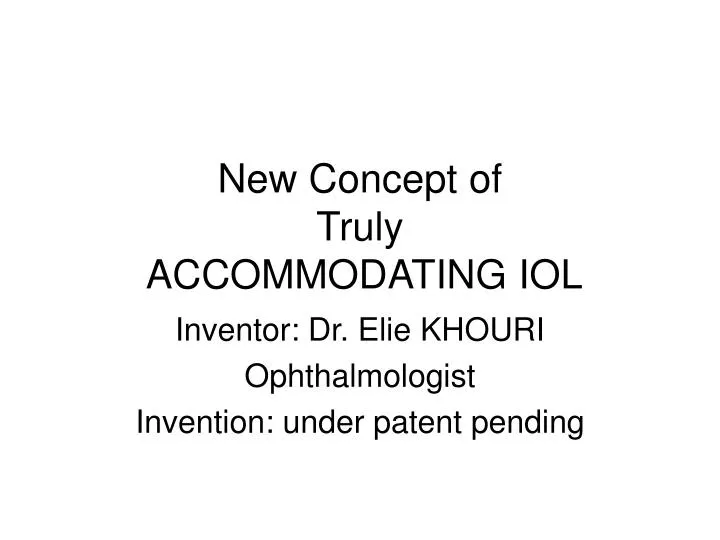 new concept of truly accommodating iol