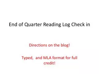 End of Quarter Reading Log Check in