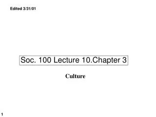 Soc. 100 Lecture 10.Chapter 3