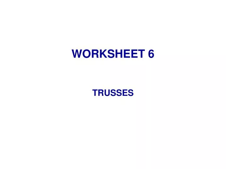 worksheet 6 trusses