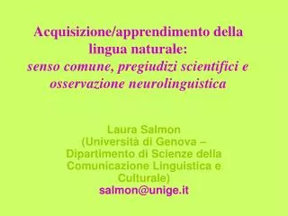 Acquisizione/apprendimento della lingua naturale: senso comune, pregiudizi scientifici e osservazione neurolinguistica