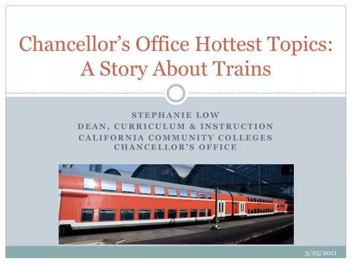 chancellor s office hottest topics a story about trains