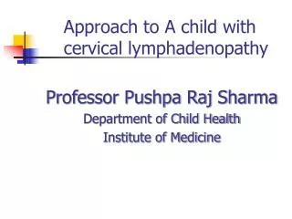 Approach to A child with cervical lymphadenopathy
