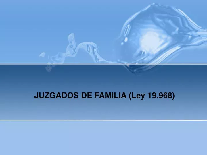 juzgados de familia ley 19 968