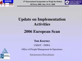 Update on Implementation Activities 2006 European Scan