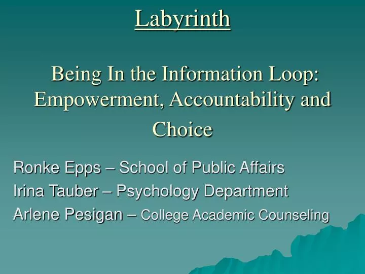 labyrinth being in the information loop empowerment accountability and choice
