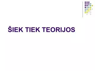 iek tiek teorijos