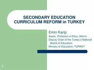 SECONDARY EDUCATION CURRICULUM REFORM in TURKEY