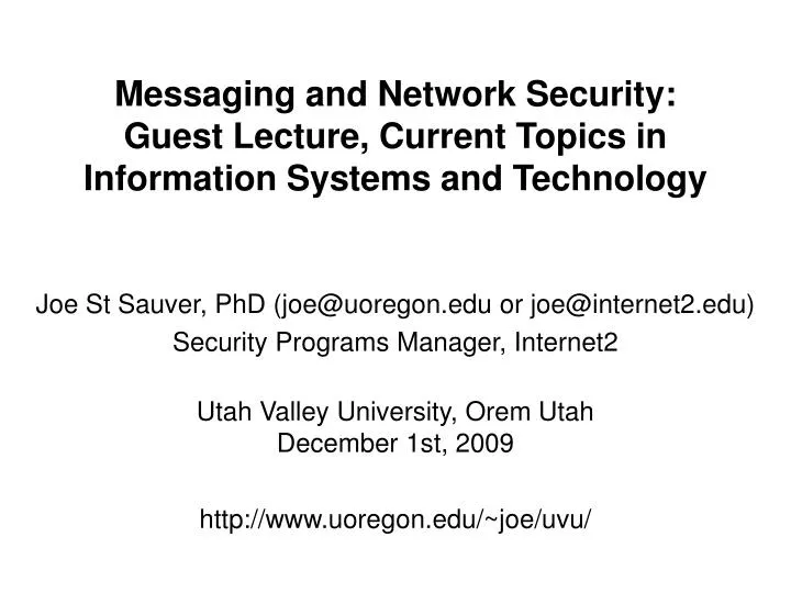 messaging and network security guest lecture current topics in information systems and technology