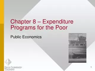 Chapter 8 – Expenditure Programs for the Poor