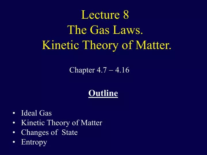 lecture 8 the gas laws kinetic theory of matter