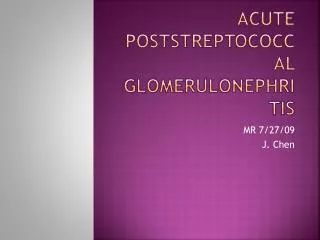 Acute Poststreptococcal Glomerulonephritis
