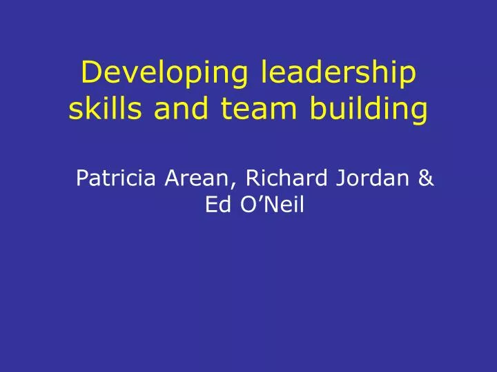 developing leadership skills and team building