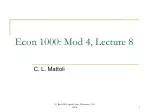 Econ 1000: Mod 4, Lecture 8 - slide 1