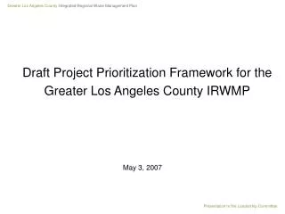 Draft Project Prioritization Framework for the Greater Los Angeles County IRWMP