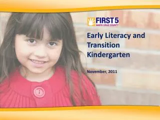 Early Literacy and Transition Kindergarten November, 2011