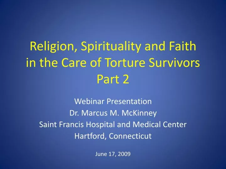 religion spirituality and faith in the care of torture survivors part 2