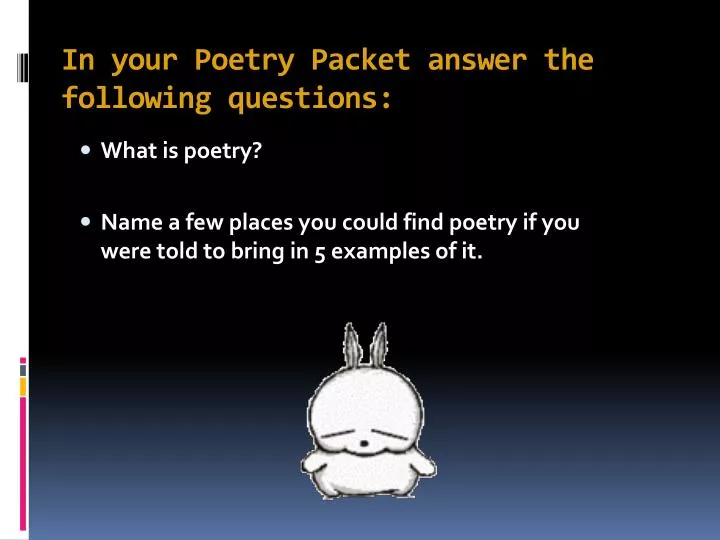 in your poetry packet answer the following questions