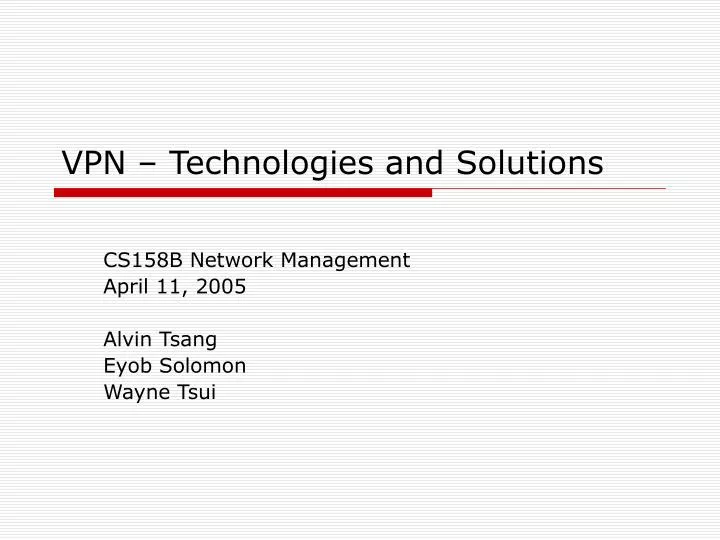 vpn technologies and solutions
