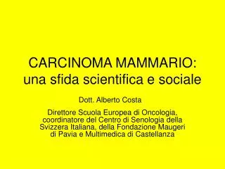 CARCINOMA MAMMARIO: una sfida scientifica e sociale