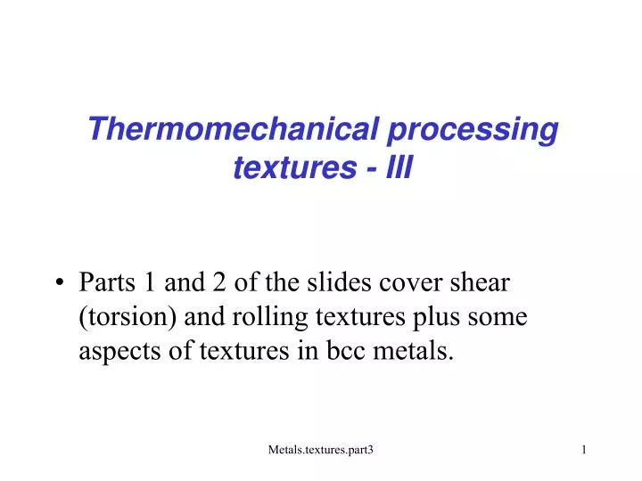 thermomechanical processing textures iii