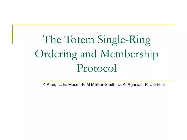 the totem single ring ordering and membership protocol