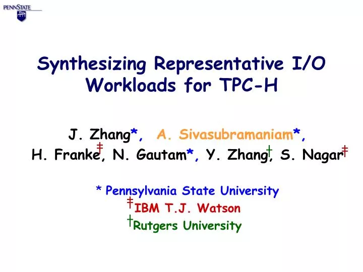 synthesizing representative i o workloads for tpc h