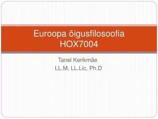 Euroopa õigusfilosoofia HOX7004