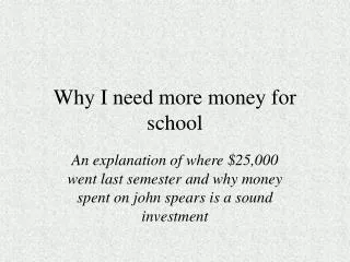 Why I need more money for school