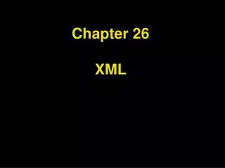 Chapter 26 XML