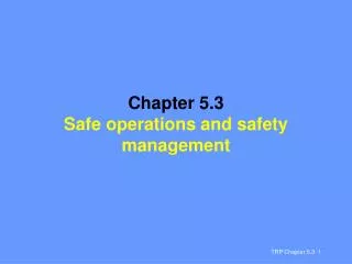 Chapter 5.3 Safe operations and safety management