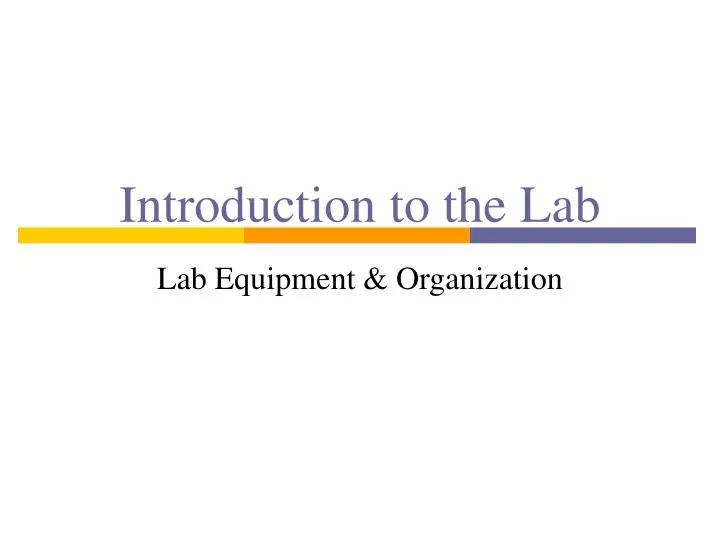 introduction to the lab lab equipment organization