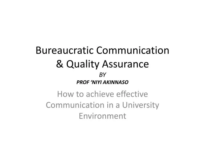 bureaucratic communication quality assurance by prof niyi akinnaso