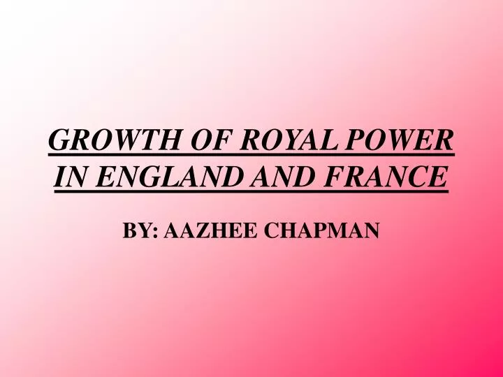 growth of royal power in england and france