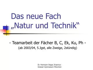 Das neue Fach „Natur und Technik“