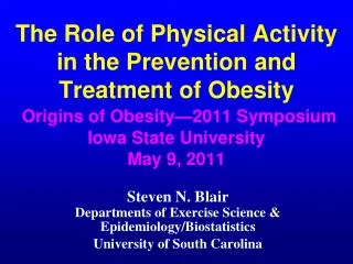 Steven N. Blair Departments of Exercise Science &amp; Epidemiology/Biostatistics University of South Carolina