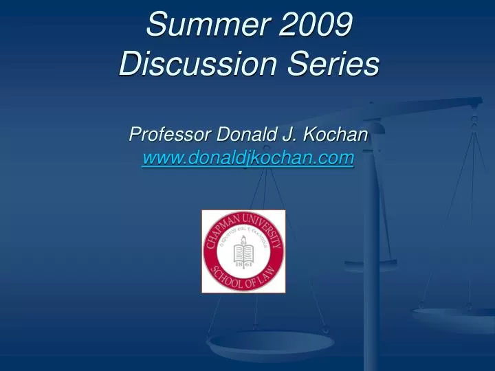summer 2009 discussion series professor donald j kochan www donaldjkochan com