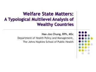Welfare State Matters: A Typological Multilevel Analysis of Wealthy Countries
