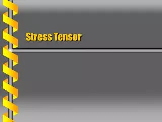 Stress Tensor