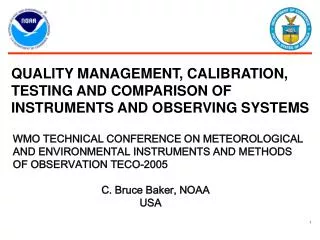 QUALITY MANAGEMENT, CALIBRATION, TESTING AND COMPARISON OF INSTRUMENTS AND OBSERVING SYSTEMS