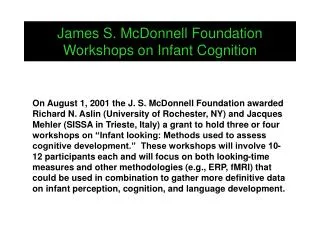 James S. McDonnell Foundation Workshops on Infant Cognition