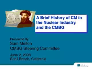 A Brief History of CM in the Nuclear Industry and the CMBG