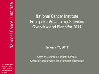 National Cancer Institute Enterprise Vocabulary Services Overview and Plans for 2011