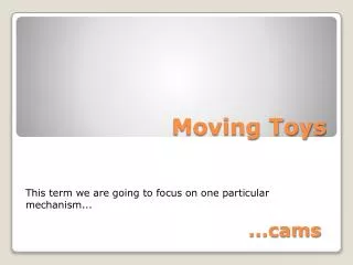 Moving Toys