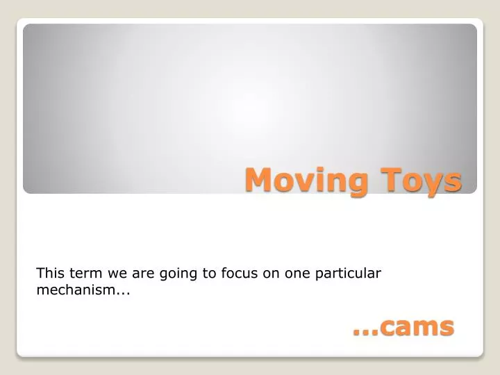 moving toys