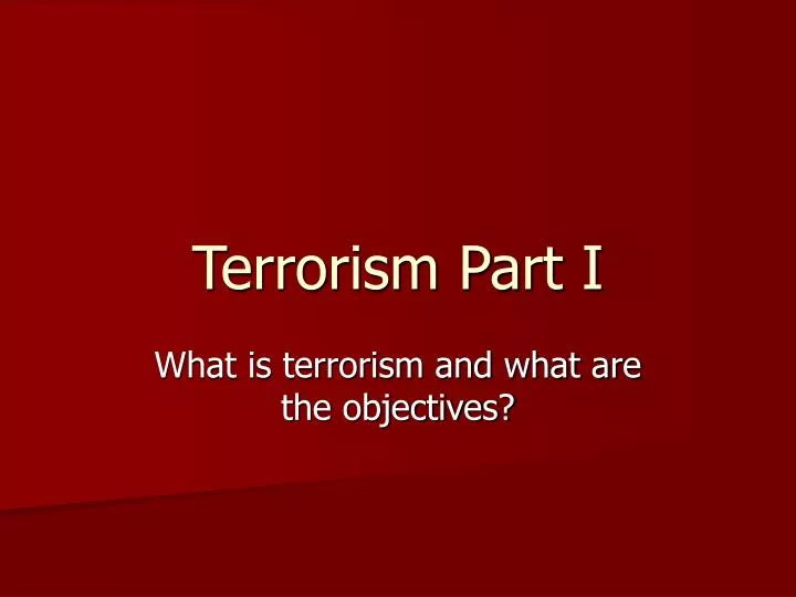 terrorism part i
