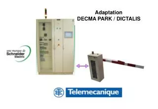 Adaptation DECMA PARK / DICTALIS