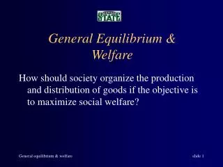 General Equilibrium &amp; Welfare
