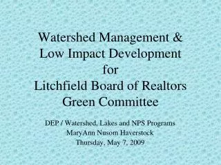Watershed Management &amp; Low Impact Development for Litchfield Board of Realtors Green Committee